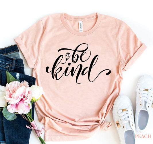 „Be Kind“ T-Shirt – Trage deine Botschaft mit Stil