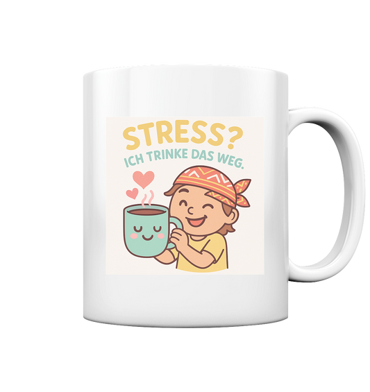 Tasse Stress, nein Danke  - Tasse glossy